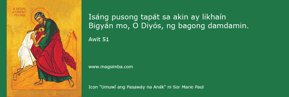 Isang pusong tapat sa aki'y likhain